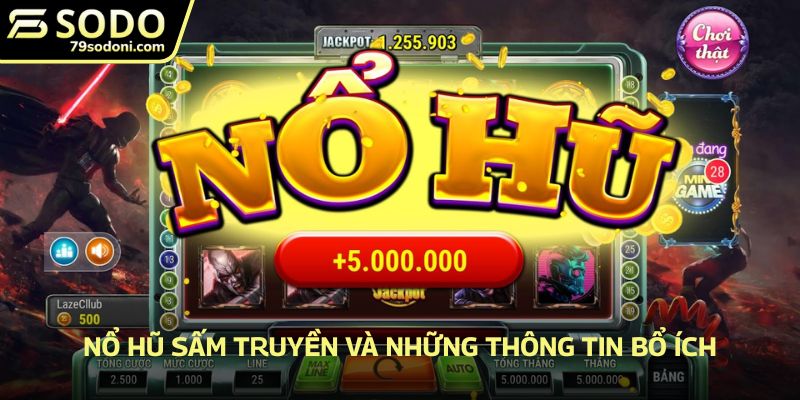 Nổ hũ sấm truyền và những thông tin bổ ích